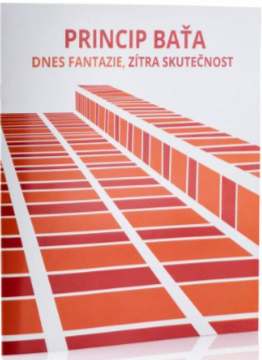 Princip Baťa - Dnes fantazie, zítra skutečnost