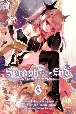Kniha Seraph of the End, Vol. 06