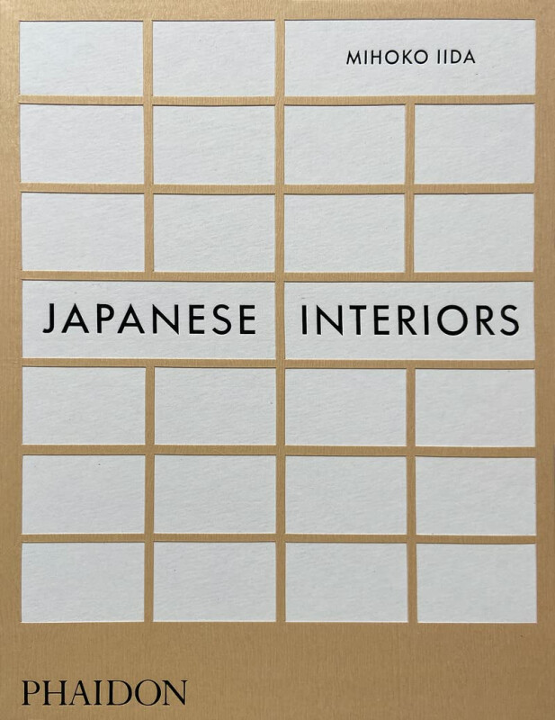 Japanese Interiors - Mihoko Iida, Danielle Demetriou