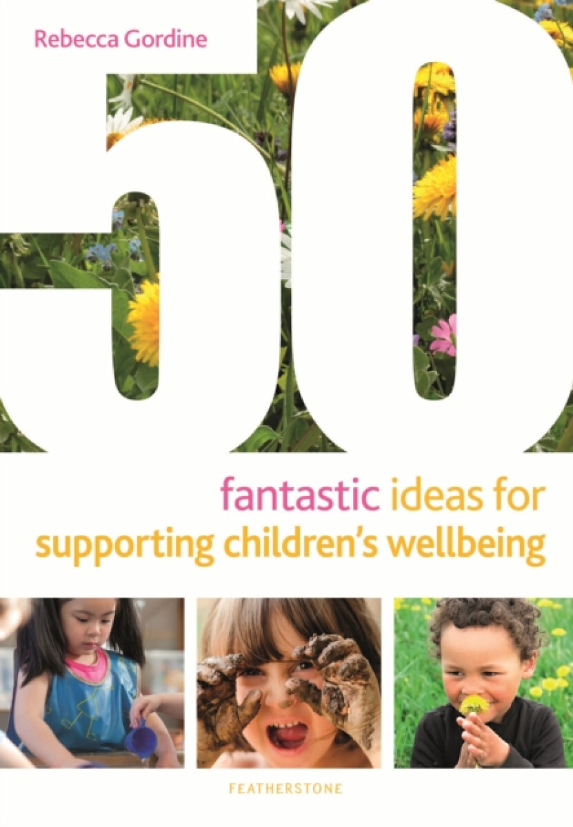 Kniha 50 Fantastic Ideas for Supporting Children's Wellbeing