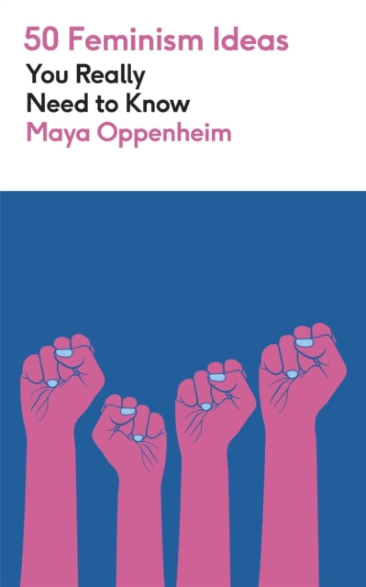 Kniha 50 Feminism Ideas You Really Need to Know