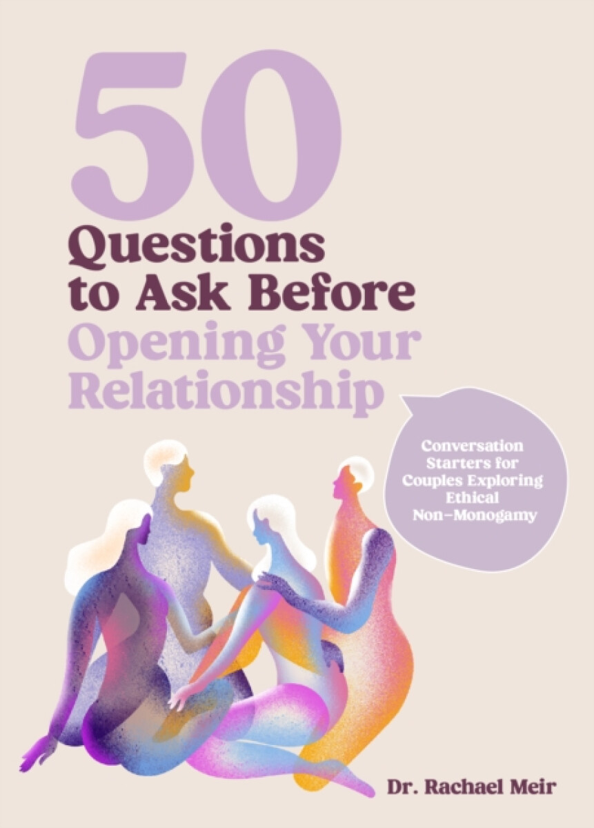 Kniha 50 Questions to Ask Before Opening Your Relationship