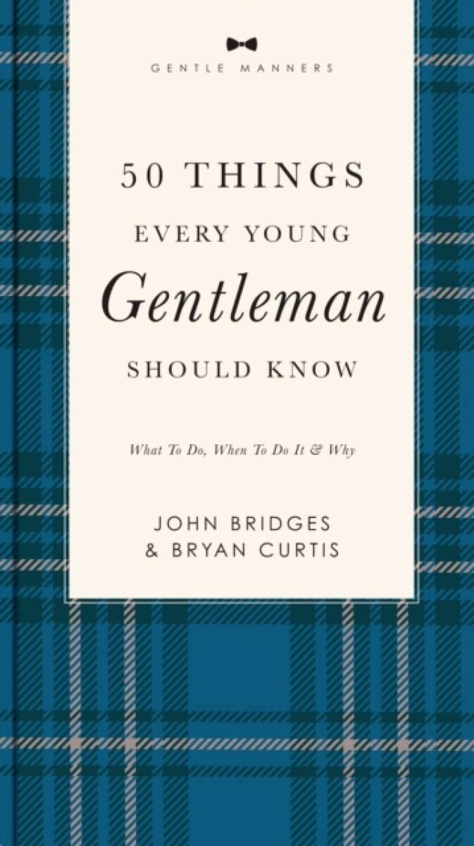 Kniha 50 Things Every Young Gentleman Should Know Revised and Expanded