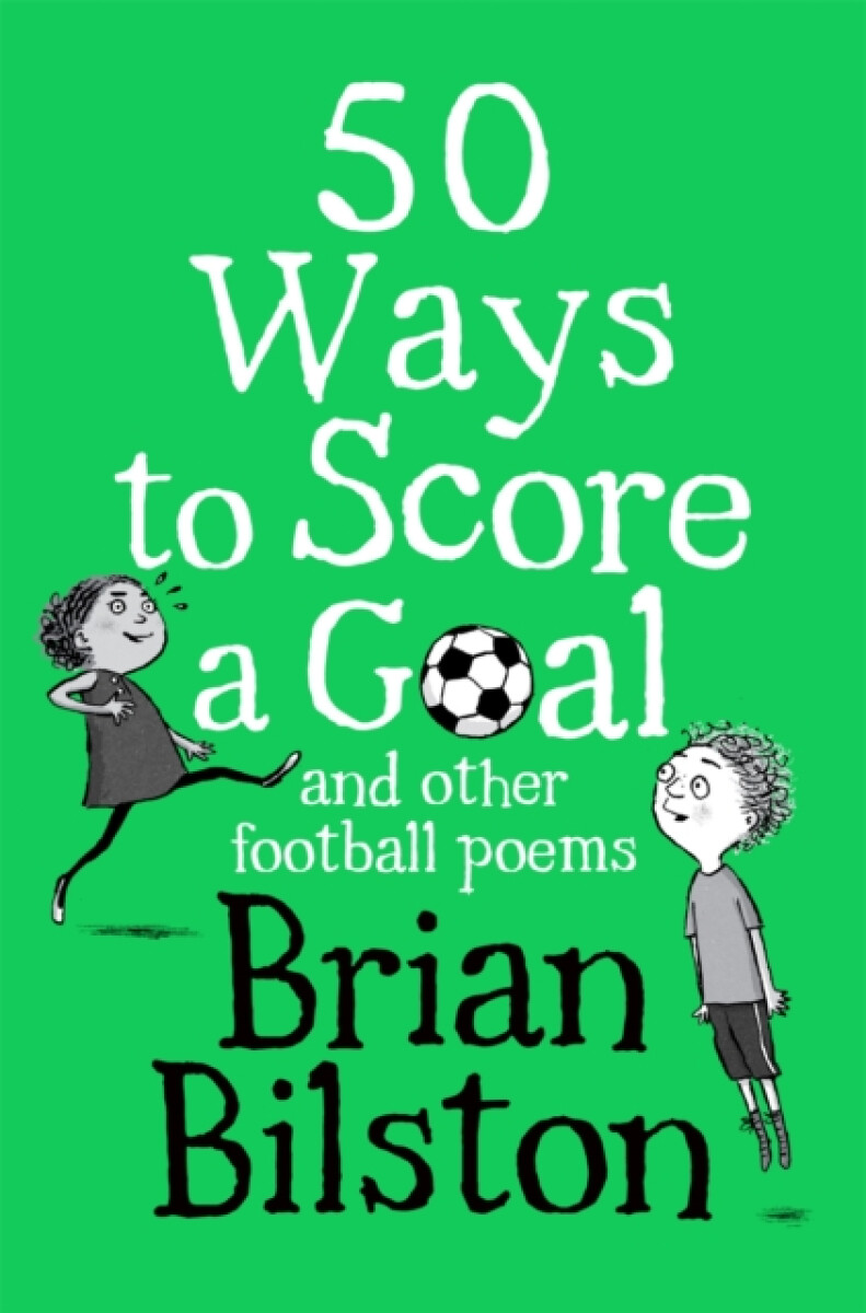 Kniha 50 Ways to Score a Goal and Other Football Poems