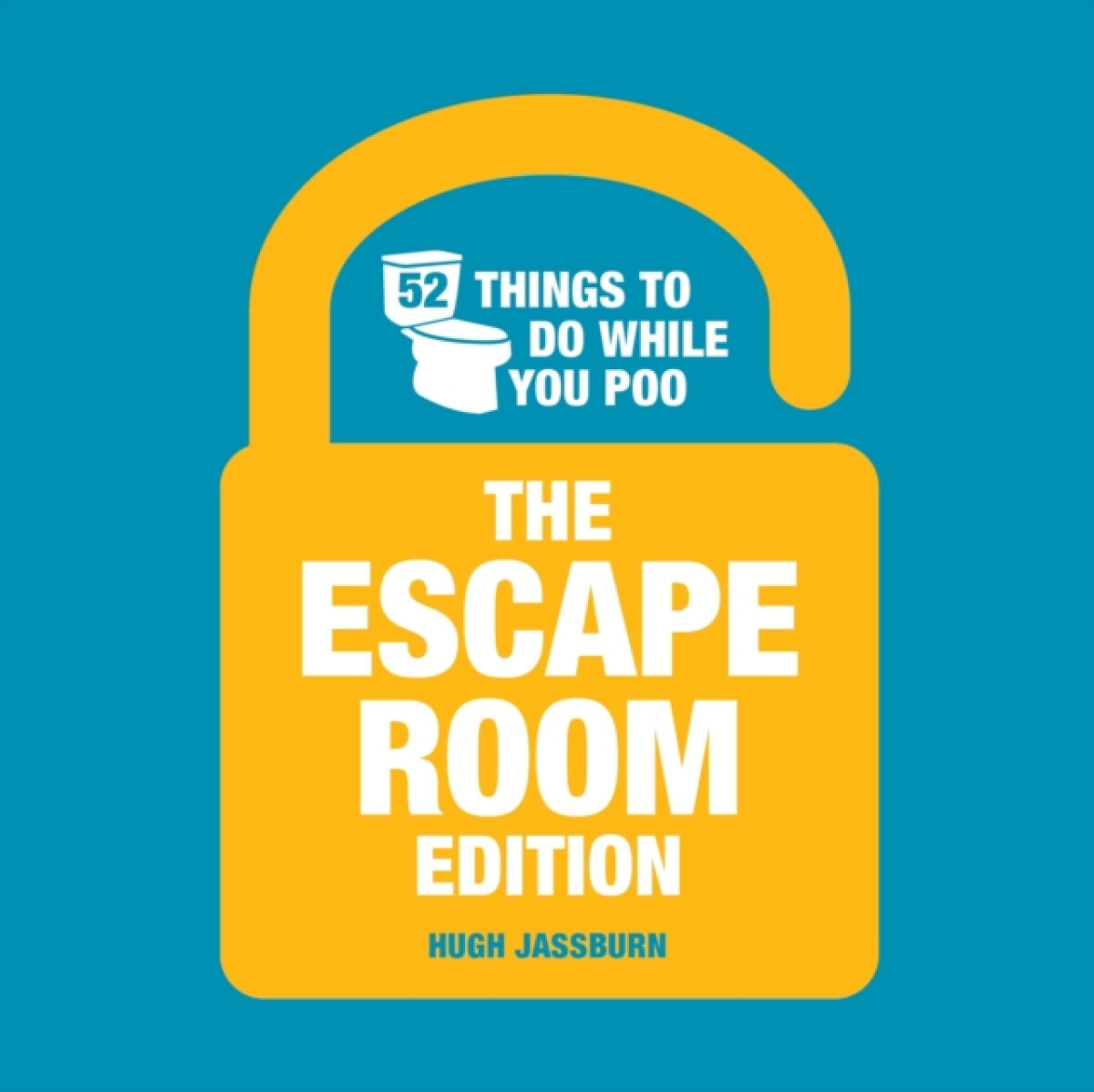 Kniha 52 Things to Do While You Poo: The Escape Room Edition
