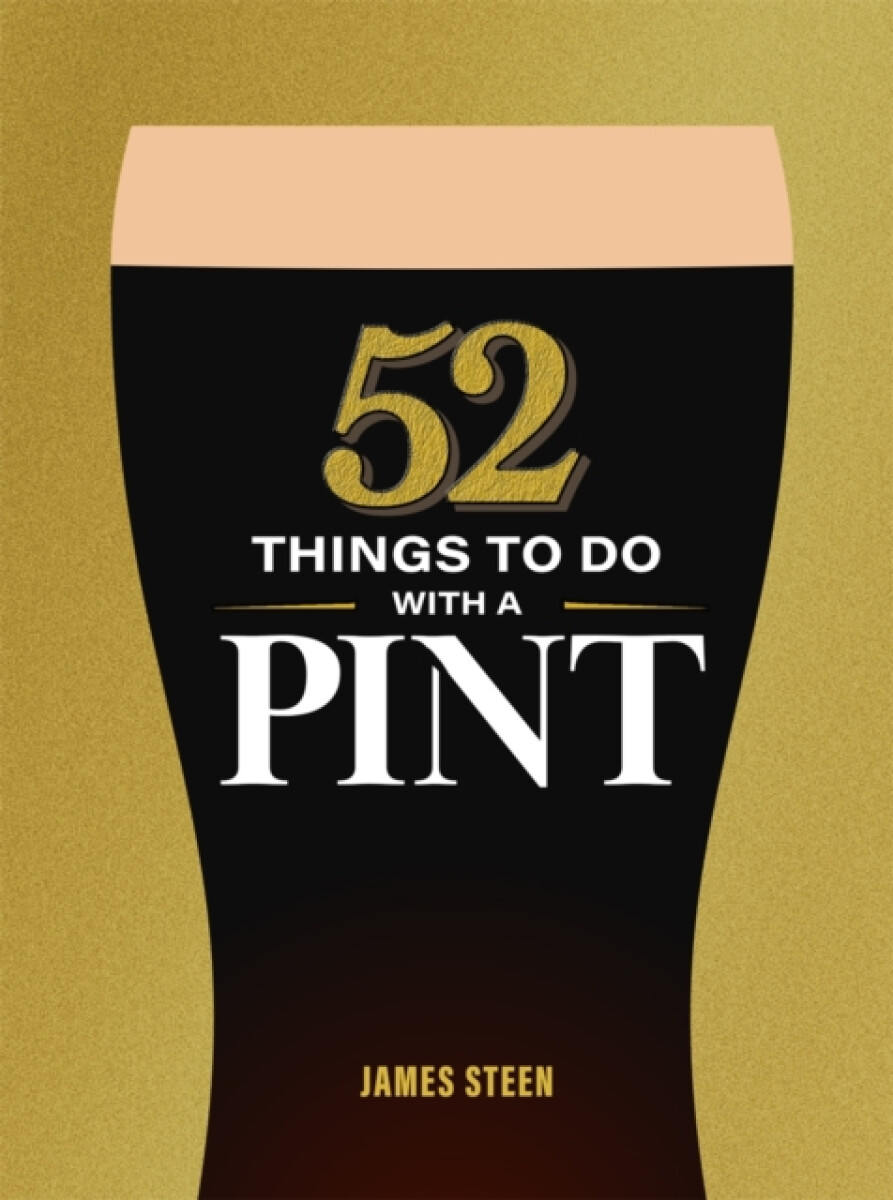Kniha 52 Things to Do with a Pint