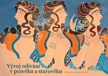 Kniha Vývoj odívání v pravěku a starověku