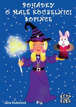 Kniha Pohádky o malé kouzelnici Sofince