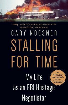 Kniha Stalling for Time: My Life as an FBI Hostage Negotiator