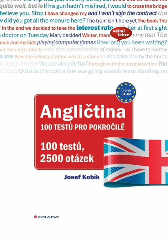 Angličtina 100 testů pro pokročilé koupíte na Knihydobrovsky.cz