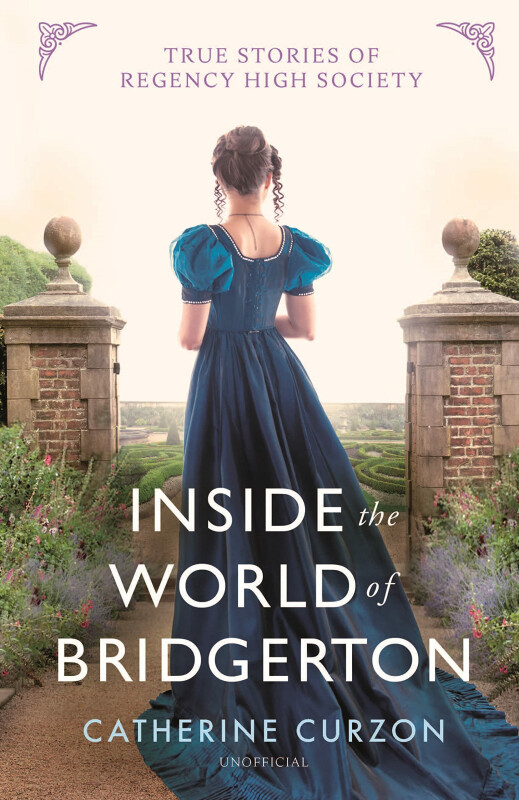 Kniha Inside the World of Bridgerton