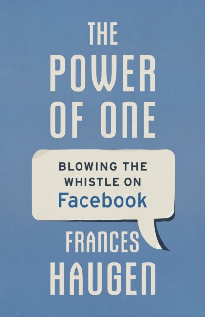Kniha The Power of One: Blowing the Whistle on Facebook
