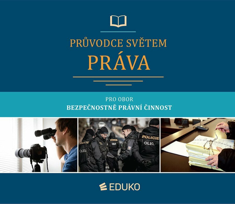 Průvodce světem práva (bezpečnostně právní činnost) - Jan Malast ...