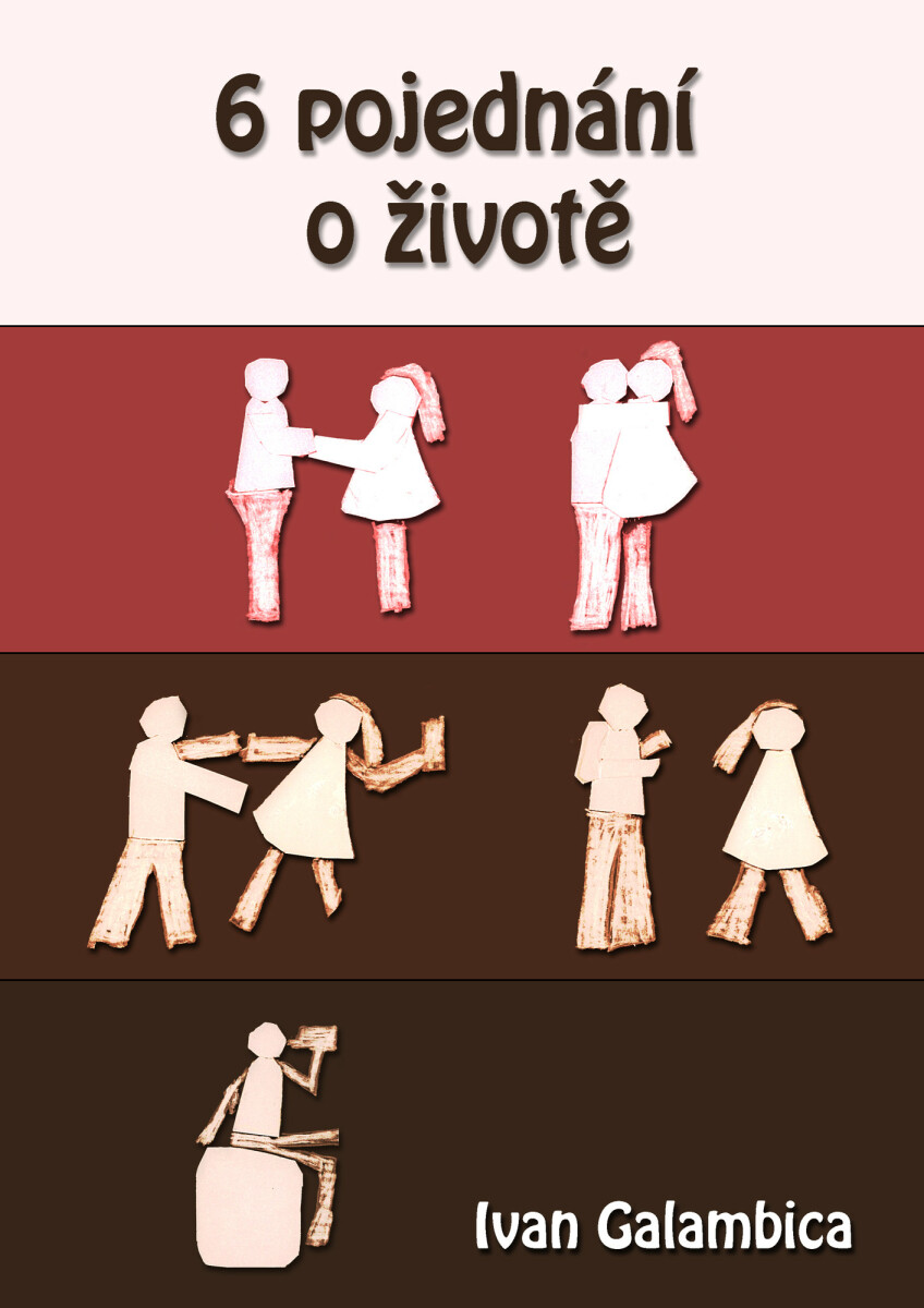 6 pojednání o životě - Ivan Galambica