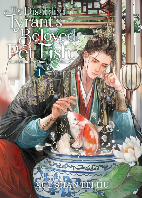 Kniha Disabled Tyrant's Beloved Pet Fish: Canji Baojun De Zhangxin Yu Chong (Novel) Vol. 1