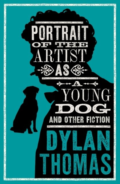 Kniha Portrait Of The Artist As A Young Dog and Other Fiction