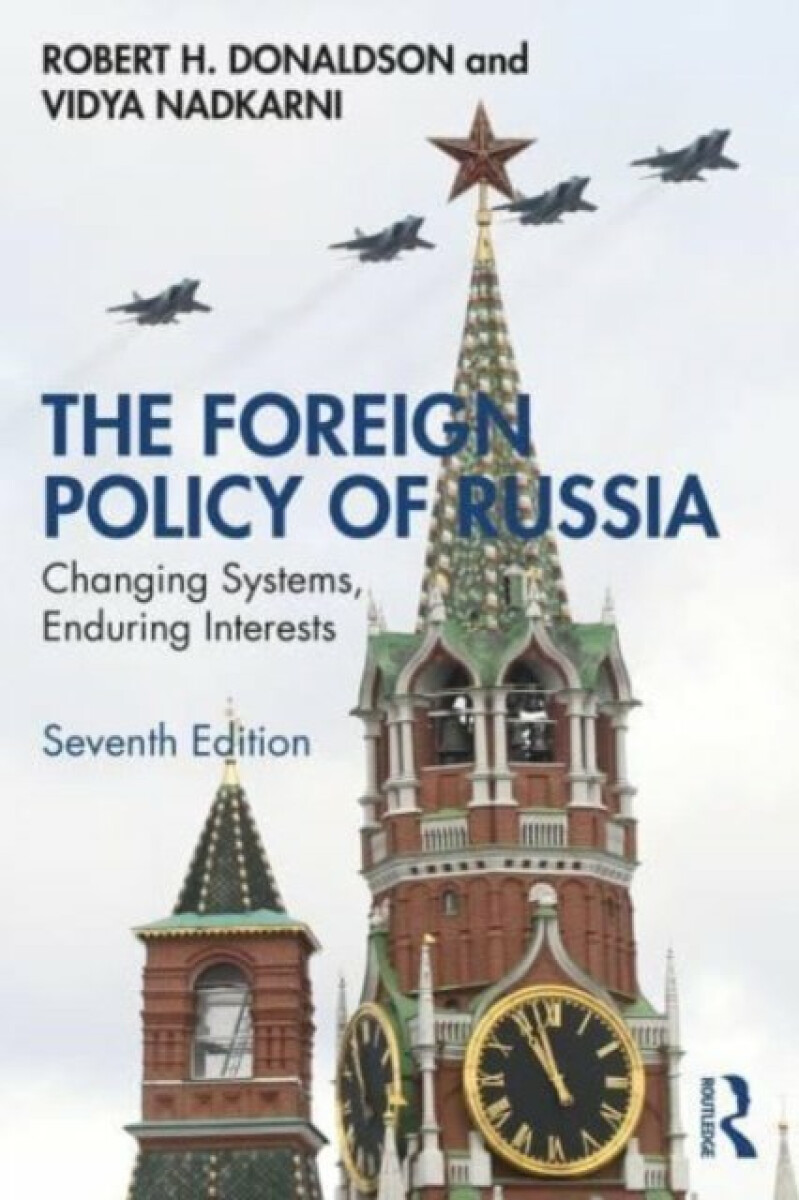 Kniha The Foreign Policy of Russia: Changing Systems, Enduring Interests