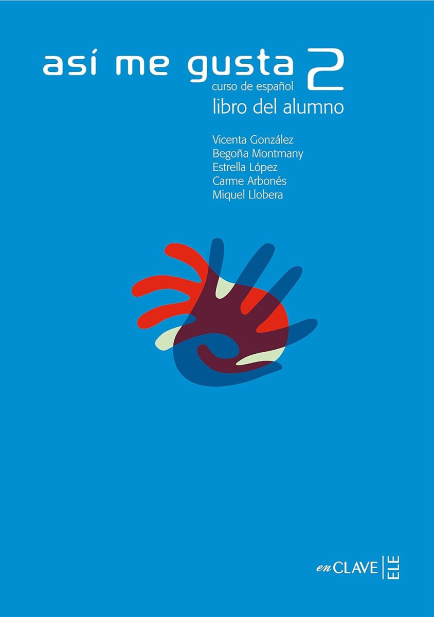 Asi me Gusta: Libro Del Alumno 2