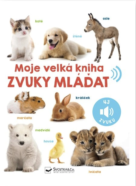 Moje velká kniha Zvuky mláďat
