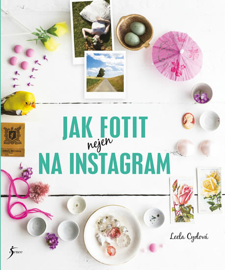 Kniha Jak fotit nejen na Instagram