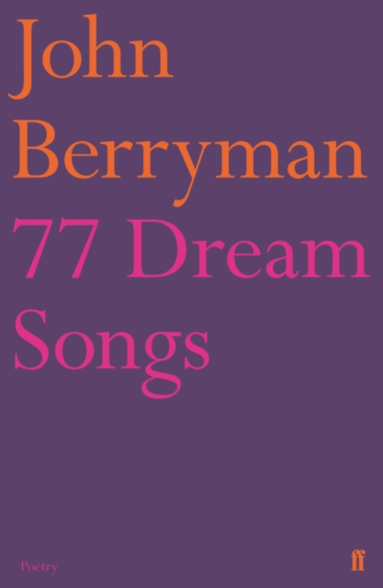 77 Dream Songs - John Berryman