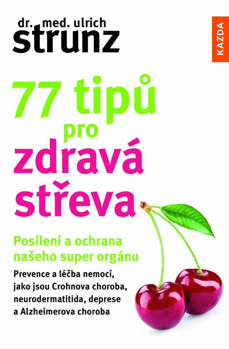 Kniha 77 tipů pro zdravá střeva - Posílení a ochrana našeho super orgánu