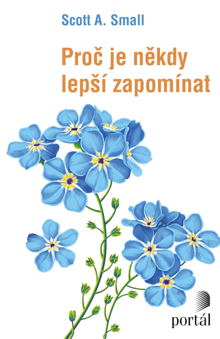 Kniha Proč je někdy lepší zapomínat