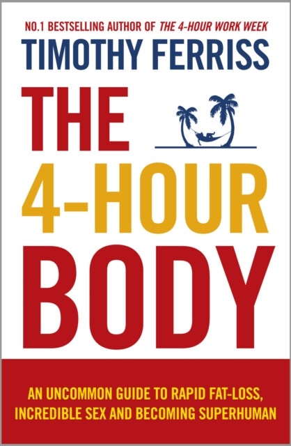 The 4-Hour Body - Timothy Ferriss (obrázek 3)