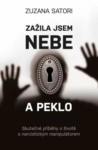 Kniha Zažila jsem nebe a peklo. Skutečné příběhy o životě s narcistickým manipulátorem
