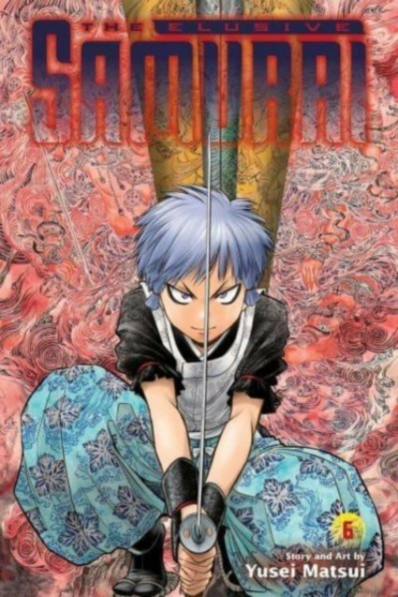 The Elusive Samurai, Vol. 6 - Yusei Matsui