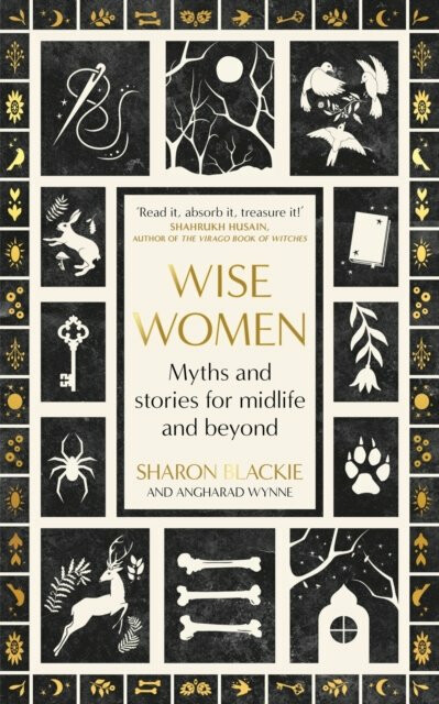 Wise Women - Sharon Blackie, Angharad Wynne