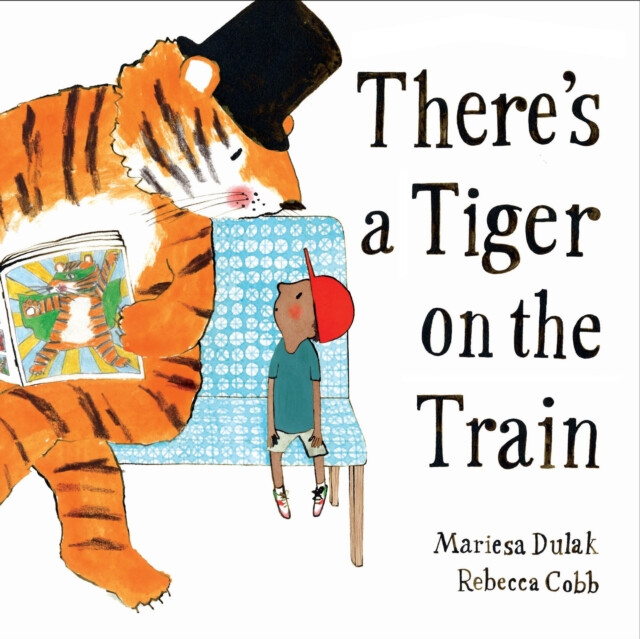 Kniha There's a Tiger on the Train