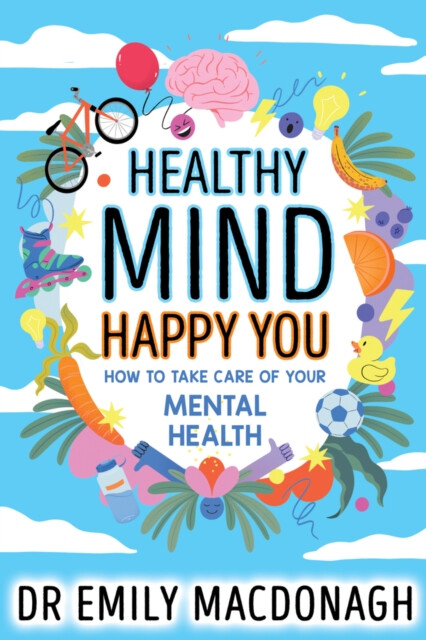 Kniha Healthy Mind, Happy You: How to Take Care of Your Mental Health
