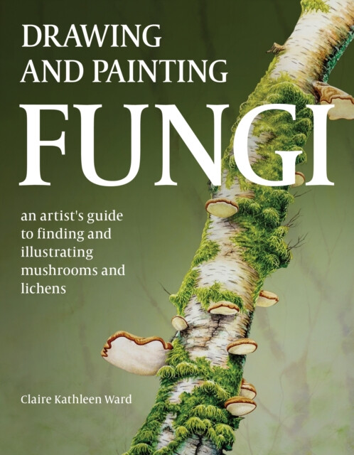 Kniha Drawing and Painting Fungi