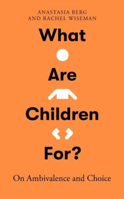 Kniha What Are Children For?
