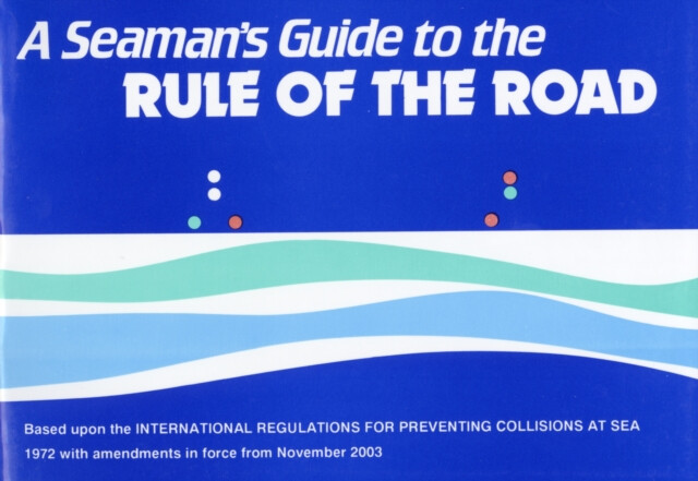 A Seaman's Guide to the Rule of the Road - J.W.W. Ford