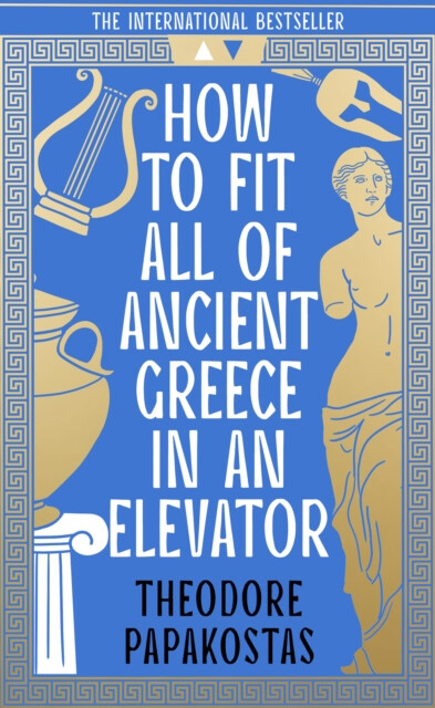 Kniha How to Fit All of Ancient Greece in an Elevator