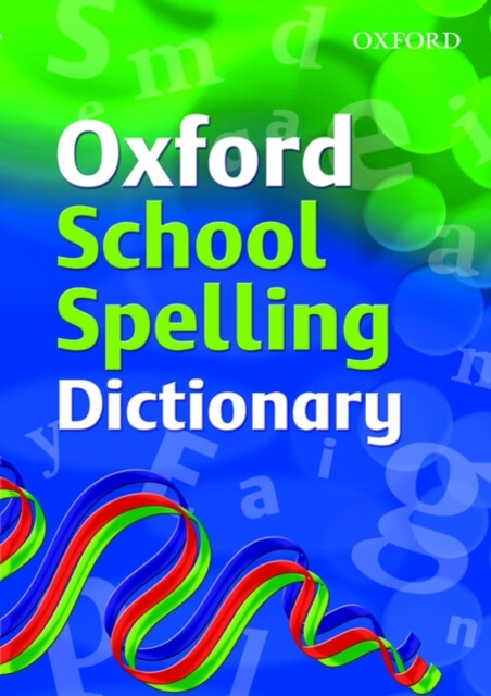 Kniha Oxford School Spelling Dictionary