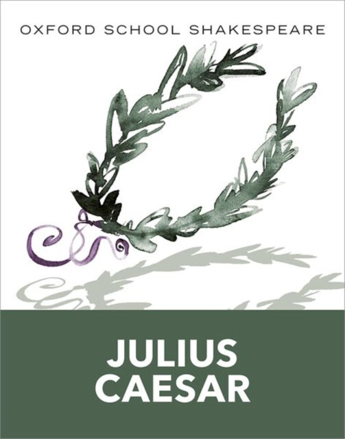 Kniha Oxford School Shakespeare: Oxford School Shakespeare: Julius Caesar