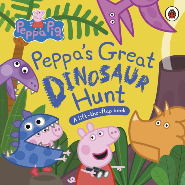 Kniha Peppa Pig: Peppa’s Great Dinosaur Hunt