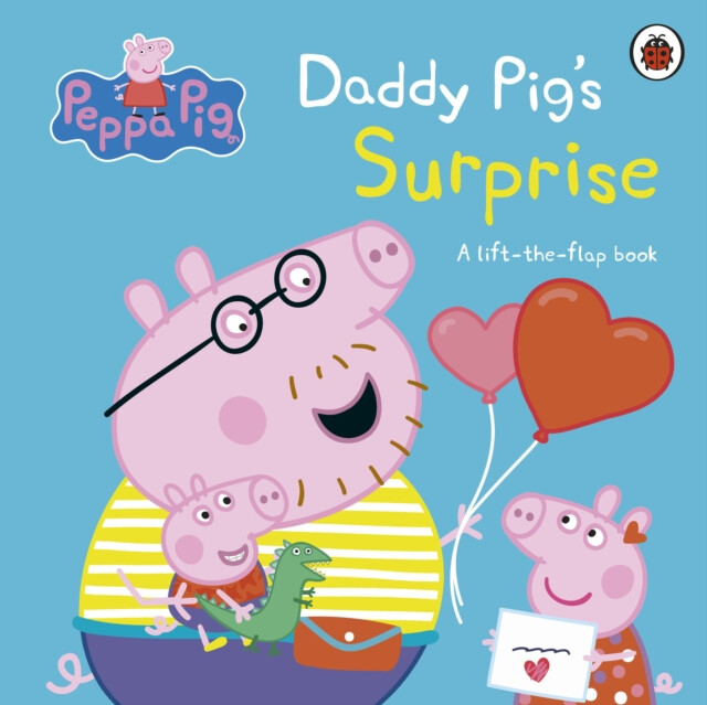 Kniha Peppa Pig: Daddy Pig's Surprise: A Lift-the-Flap Book