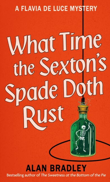 Kniha What Time the Sexton's Spade Doth Rust