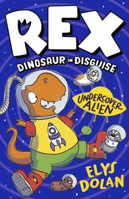 Kniha Rex Dinosaur in Disguise: Undercover Alien