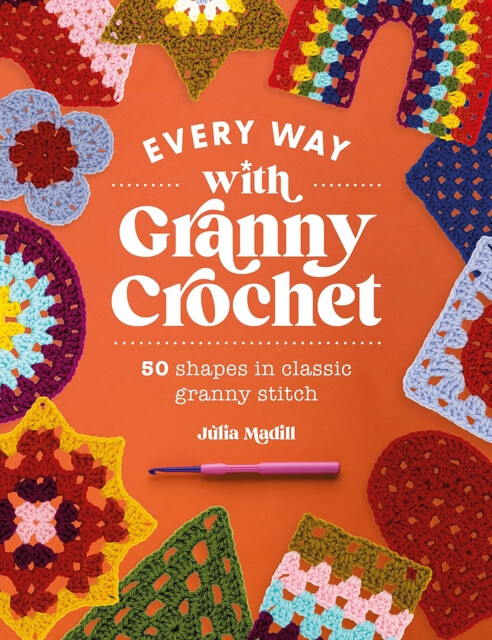 Kniha Every Way with Granny Crochet