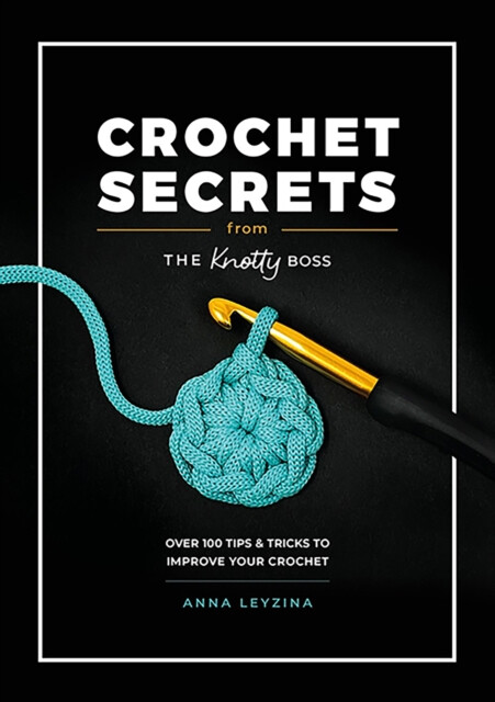 Kniha Crochet Secrets from the Knotty Boss