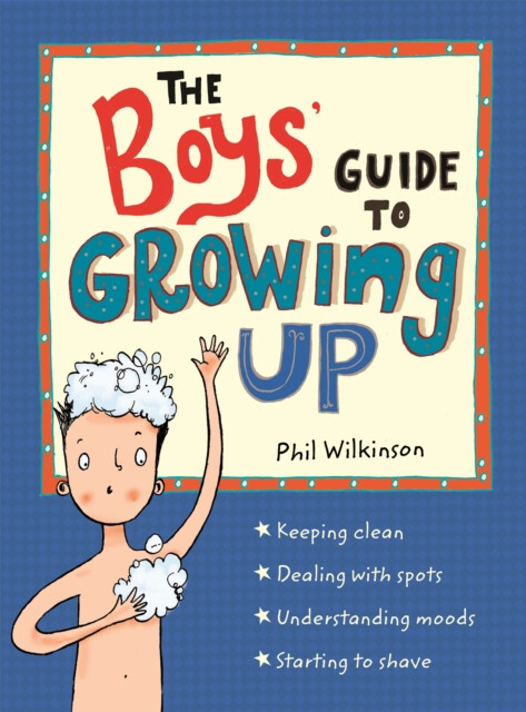 Kniha The Boys' Guide to Growing Up: the best-selling puberty guide for boys