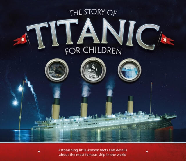 Kniha The Story of the Titanic for Children