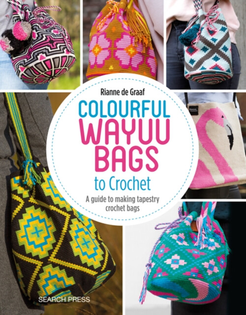 Kniha Colourful Wayuu Bags to Crochet