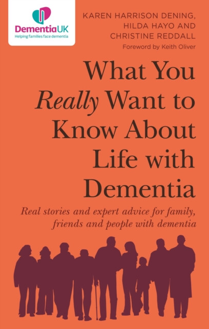 Kniha What You Really Want to Know About Life with Dementia