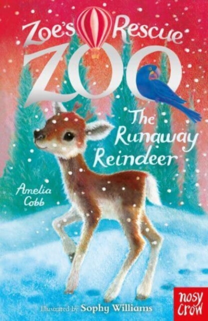Kniha Zoe's Rescue Zoo: The Runaway Reindeer